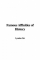 Famous Affinities of History - Lyndon Orr