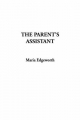 Parent's Assistant - Maria Edgeworth