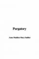 Purgatory - Mary Anne Madden Sadlier