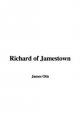 Richard of Jamestown - James Otis