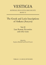 The Greek and Latin Inscriptions of Ankara (Ancyra) - 