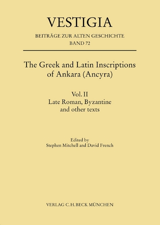 The Greek and Latin Inscriptions of Ankara (Ancyra) - Stephen Mitchell; David French