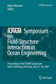 IUTAM Symposium on Fluid-Structure Interaction in Ocean Engineering: Proceedings of the IUTAM Symposium held in Hamburg, Germany, July 23-26, 2007 (IUTAM Bookseries, 8, Band 8)