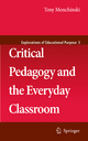 Critical Pedagogy and the Everyday Classroom - Tony Monchinski