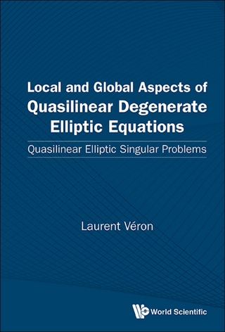 Local And Global Aspects Of Quasilinear Degenerate Elliptic Equations: Quasilinear Elliptic Singular Problems - Veron Laurent Veron
