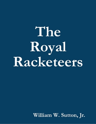 Royal Racketeers - Sutton Jr., Jr. William W. Sutton