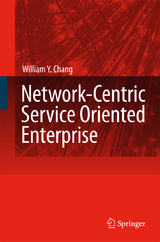 Network-Centric Service Oriented Enterprise - William Y. Chang