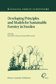 Developing Principles and Models for Sustainable Forestry in Sweden - Harald Sverdrup; Ingrid Stjernquist