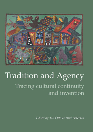 Tradition and Agency - Ton Otto; Poul Pedersen