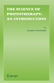 The Science of Phototherapy: An Introduction - Leonard I. Grossweiner; Linda R. Jones