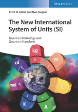 The New International System of Units (SI) - Ernst O. Göbel, Uwe Siegner