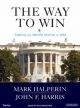 Way to Win - Mark Halperin; John F. Harris