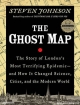 The Ghost Map - Steven Johnson