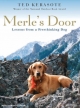 Merle's Door - Ted Kerasote