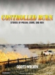 Controlled Burn - Scott Wolven