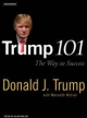 Trump 101 - Donald J. Trump; Meredith McIver