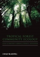 Tropical Forest Community Ecology - Walter Carson; Stefan Schnitzer