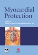 Myocardial Protection - Tomas A. Salerno; Marco Ricci