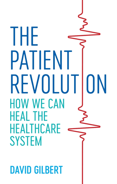 Patient Revolution -  David Gilbert