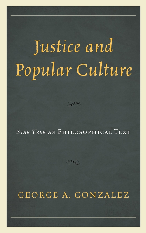 Justice and Popular Culture -  George A. Gonzalez