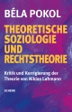 Theoretische Soziologie und Rechtstheorie - Béla Pokol