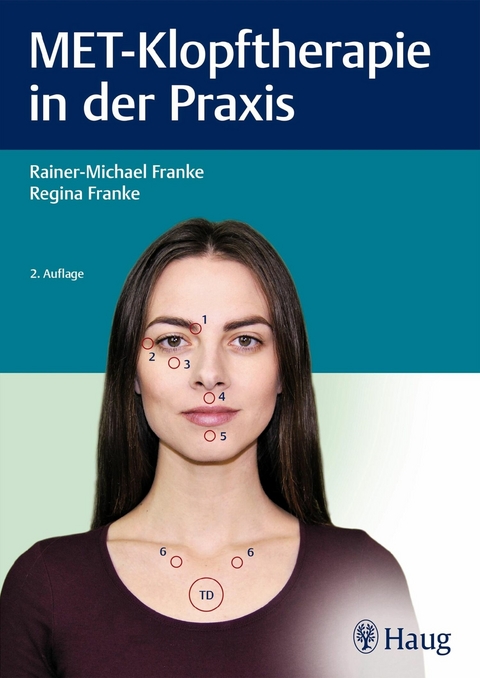 MET-Klopftherapie in der Praxis -  Rainer-Michael Franke,  Regina Franke