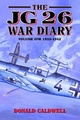 The JG 26 War Diary: Vol. 1, 1939-1942
