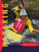 Kayaking: A Beginner's Guide - Nigel Foster