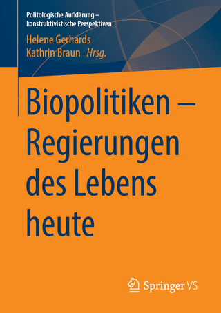 Biopolitiken - Regierungen des Lebens heute - Helene Gerhards; Kathrin Braun