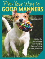 Play Your Way to Good Manners -  Kate Naito,  Sarah Westcott