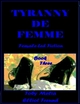 Tyranny De Femme - Book Three - Toby Melia; Elliot Freund