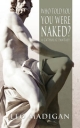 Who Told You You Were Naked?: A Catholic Fantasy