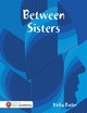 Between Sisters - Kirby Butler