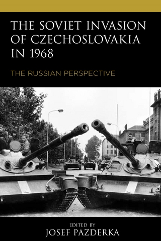 The Soviet Invasion of Czechoslovakia in 1968 - Josef Pazderka