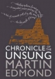 Chronicle of the Unsung - Martin Edmond