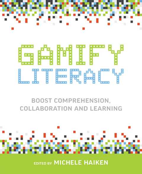 Gamify Literacy -  Michele Haiken