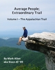 Average People; Extraordinary Trail, Volume I - The Appalachian Trail - Mark LPN Allen