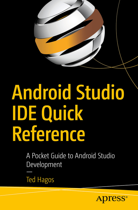 Android Studio IDE Quick Reference -  Ted Hagos