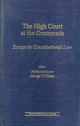 The High Court at the Crossroads - Adrienne Stone; George Williams