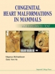 Congenital Heart Malformations In Mammals - Siew Yen Ho; Magnus Michaelsson