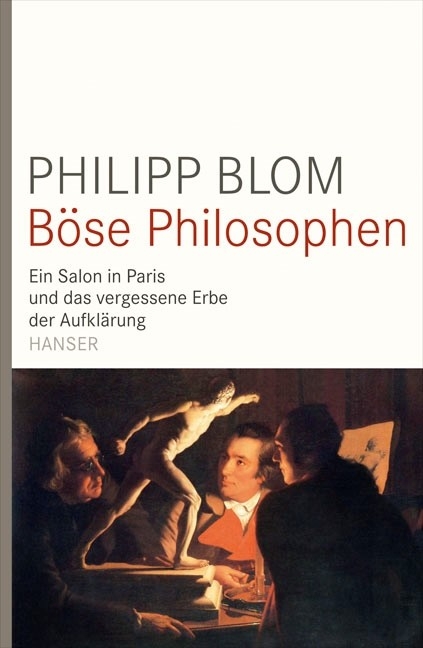 Böse Philosophen - Philipp Blom