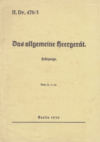 H.Dv. 476/1 Das allgemeine Heergerät - Fahrzeuge - Vom 22.5.1936 - Thomas Heise