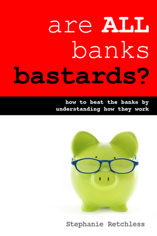 Are All Banks Bastards? - Stephanie PhD Retchless
