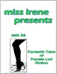 Miss Irene Presents - Tale 36