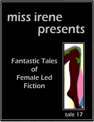Miss Irene Presents - Tale 17 - Clearmont Miss Irene Clearmont