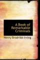 Book of Remarkable Criminals - Henry Brodribb Irving