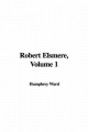 Robert Elsmere, Volume 1 - Humphrey Ward