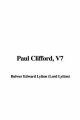 Paul Clifford, V7 - Edward Lytton  Bulwer
