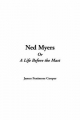 Ned Myers Or A Life Before the Mast - James Cooper  Fenimore