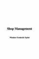 Shop Management - Winslow Frederick Taylor